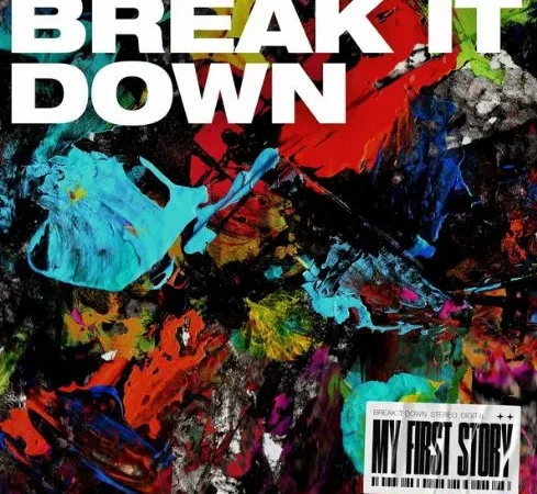 [Single] MY FIRST STORY – BREAK IT DOWN